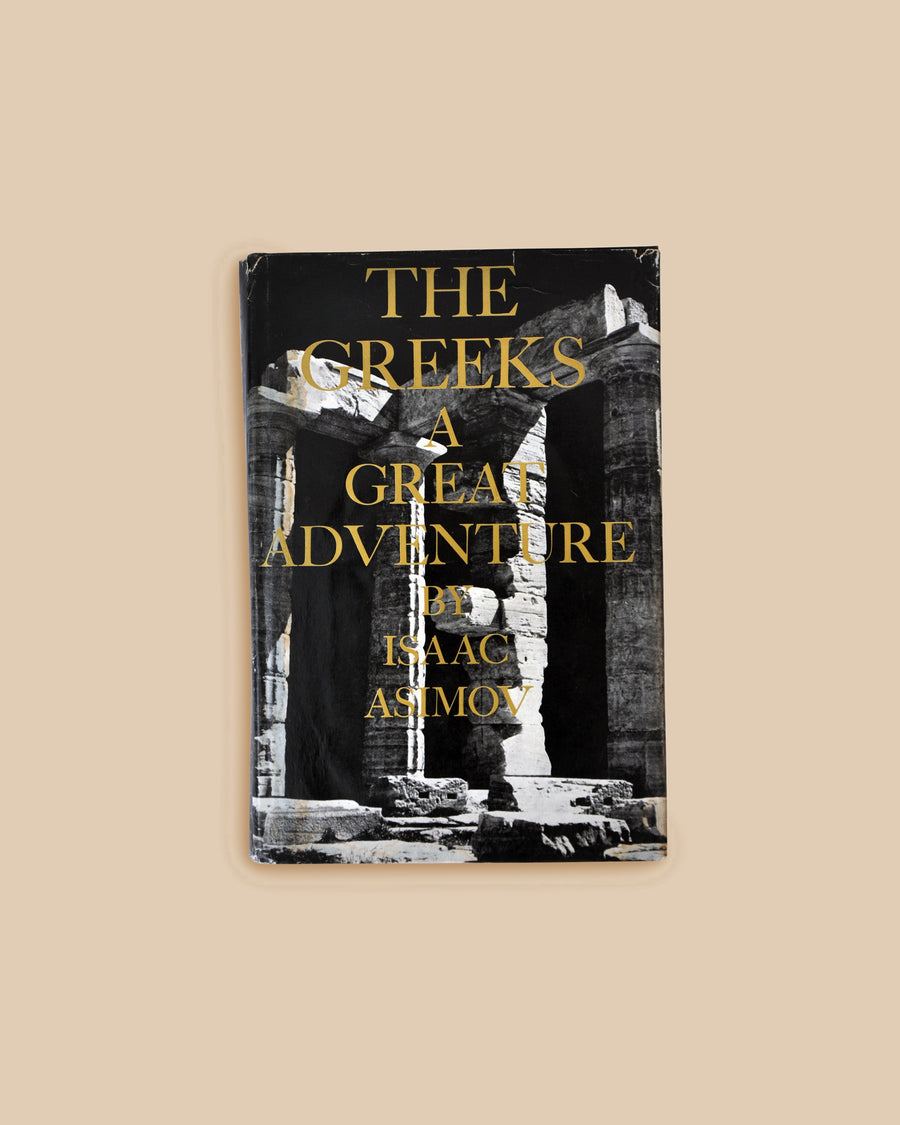 The Greeks: A Great Adventure by Isaac Asimov, a vintage edition with gold lettering over a photograph of Greek ruins